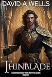 Thinblade: An Epic Fantasy Action Adventure (Sovereign of the Seven Isles Book 1)