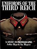 Uniforms of the Third Reich: A Study in Photographs (Schiffer Military History)