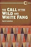 The Call of the Wild and White Fang (Clydesdale Classics)