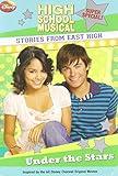 Under the Stars (High School Musical Stories from East High, Super Special)