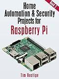 Home Automation and Security Projects for Raspberry Pi (Book 2)