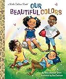 Our Beautiful Colors (Little Golden Book)