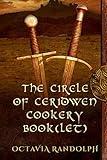 The Circle of Ceridwen Cookery Book(let) (The Circle of Ceridwen Saga)