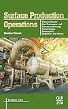 Surface Production Operations: Volume 5: Pressure Vessels, Heat Exchangers, and Aboveground Storage Tanks: Design, Construction, Inspection, and Testing