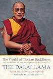 The World of Tibetan Buddhism: An Overview of Its Philosophy and Practice