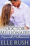 Doctor Millionaire: A Hopewell Millionaires Sweet Romance