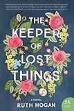 The Keeper of Lost Things: A Novel: A Delightful Blend of Magical Realism and Romance, Perfect for Fall 2024, Fall in Love with the Keeper of Lost Things