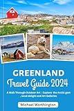 Greenland travel guide 2024: A walk through outdoor art: explore the Arctic gem, local delights and art galleries