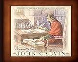 John Calvin - Christian Biographies for Young Readers