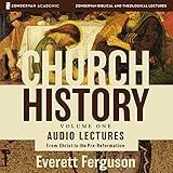 Church History, Volume One: Audio Lectures: From Christ to the Pre-Reformation