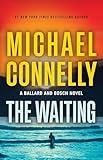 The Waiting: A Ballard and Bosch Novel (A Renée Ballard and Harry Bosch Novel, 6)