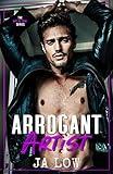 Arrogant Artist : A Billionaire Boss Romance (The Art of Love Series Book 1)