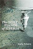 Lost Pianos of Siberia