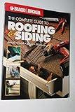 The Complete Guide to Roofing & Siding: Install, Finish, Repair, Maintain (Black & Decker)