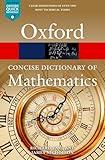 The Concise Oxford Dictionary of Mathematics (Oxford Quick Reference)