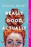 Really Good, Actually: A Novel