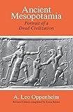 Ancient Mesopotamia: Portrait of a Dead Civilization