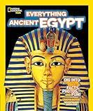 National Geographic Kids Everything Ancient Egypt: Dig Into a Treasure Trove of Facts, Photos, and Fun