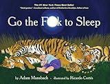 Go the Fuck to Sleep (Go the F to Sleep)