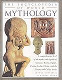 The Ultimate Encyclopedia of Mythology: An A-Z Guide to the Myths and Legends of the Ancient World