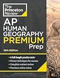 Princeton Review AP Human Geography Premium Prep, 16th Edition: 6 Practice Tests + Complete Content Review + Strategies & Techniques (College Test Preparation)