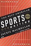 Best American Sports Writing 2020 (The Best American Series ®)