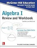 McGraw-Hill Education Algebra I Review and Workbook