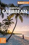 Fodor's Essential Caribbean (Full-color Travel Guide)