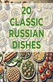 20 Classic Russian Dishes