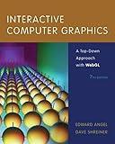 Interactive Computer Graphics: A Top-Down Approach with WebGL