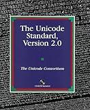 The Unicode Standard: Version 2.0 by The Unicode Consortium, Joan Aliprand, Joseph Becker, Mark D (1996) Paperback