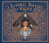 A Natural History of Magick (Folklore Field Guides)