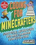 Coding for Minecrafters: Unofficial Adventures for Kids Learning Computer Code