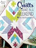 Quilts to Make in a Weekend (Annie's Quilting)