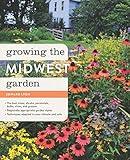 Growing the Midwest Garden: Regional Ornamental Gardening (Regional Ornamental Gardening Series)