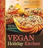 Vegan Holiday Kitchen: More than 200 Delicious, Festive Recipes - A Cookbook