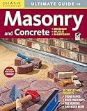 Ultimate Guide: Masonry and Concrete, 3rd Edition: Design, Build, Maintain (Creative Homeowner) 60 Projects & Over 1,200 Photos for Concrete, Block, Brick, Stone, Tile, and Stucco