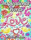 Inspirational Words: An Adult Coloring Book with Fun Word Designs, Cute Kawaii Doodles, and Relaxing Flower Patterns (Inspirational Coloring Books)