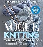 Vogue® Knitting The Ultimate Knitting Book: Completely Revised & Updated