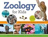 Zoology for Kids: Understanding and Working with Animals, with 21 Activities (54) (For Kids series)