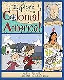 Explore Colonial America!: 25 Great Projects, Activities, Experiments