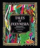 Tales of Polynesia: Folktales from Hawai'i, New Zealand, Tahiti, and Samoa