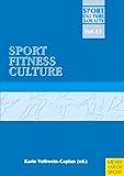 Sport/Fitness/Culture (Sport, Culture & Society)