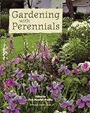 Gardening with Perennials: Creating Beautiful Flower Gardens for Every Part of Your Yard