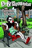 A to Z Mysteries: The Vampire's Vacation