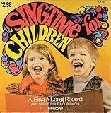 Singtime for Children - a Sing-A-Long Record / Children's Bible Hour Choir