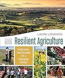 Resilient Agriculture: Expanded & Updated Second Edition: Cultivating Food Systems for a Changing Climate