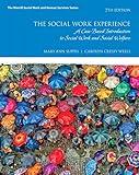 Social Work Experience, The: A Case-Based Introduction to Social Work and Social Welfare (Merrill Social Work and Human Services)