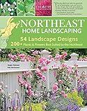 Northeast Home Landscaping, 3rd Edition: Including Southeast Canada (Creative Homeowner) 54 Landscape Designs, 200+ Plants & Flowers Best Suited to CT, MA, ME, NH, NY, RI, VT, NB, NS, ON, PE, & QC