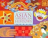 A Kid's Guide to Asian American History: More than 70 Activities (A Kid's Guide series)